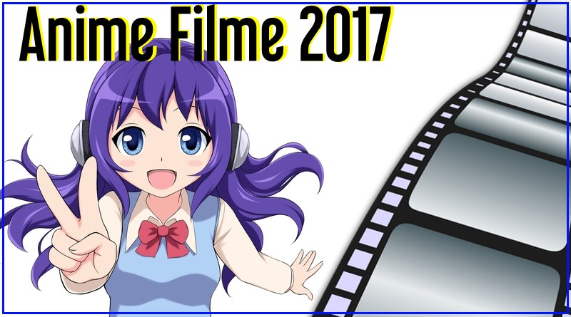 Beliebteste Anime Filme für 2017