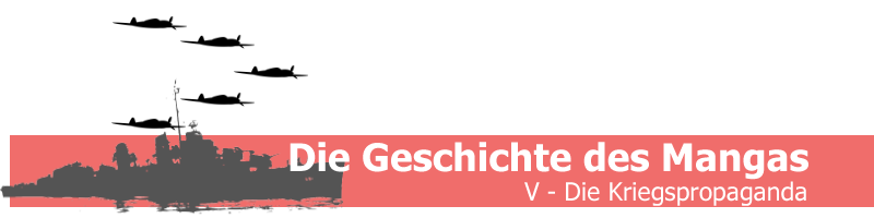Geschichte des Manga - Teil 5 - Die Kriegspropaganda und Einfluss des Manga